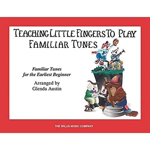 Willis Music Teaching Little Fingers to Play Familiar Tunes Song Book: Teaching Little Fingers to Play/Early Elementary Level