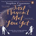 Just Haven't Met You Yet: The new feel-good love story from the author of THIS TIME NEXT YEAR