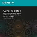 Trinity College London Aural Tests Book 1 from 2017 Initial-Â–Grade 5 Music Book: Specimen Aural Tests for Tcl Exams from 2017