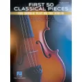 Hal Leonard First 50 Classical Pieces You Should Play On The Violin Songbook