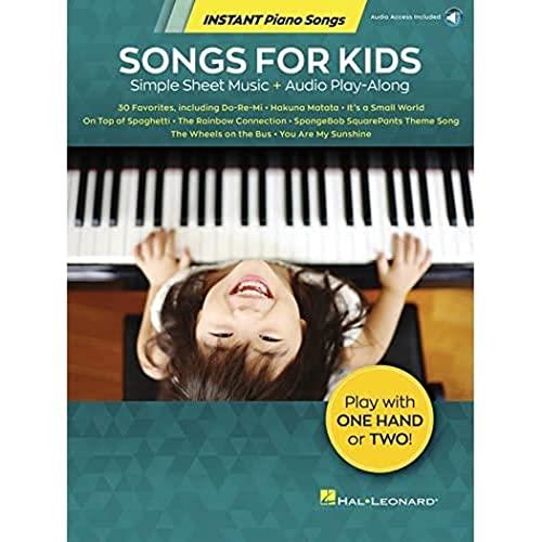 Hal Leonard Instant Piano Songbook with Online Audio for Kids: Simple Sheet Music + Audio Play-Along