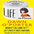 Life In Pieces: From the Sunday Times Bestselling author of Cat Lady, comes a bold, brilliant, and hilarious book to curl up with