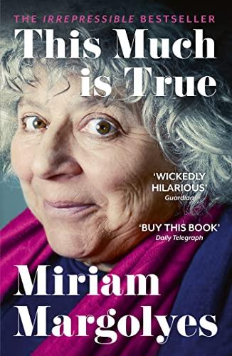This Much is True: 'There's never been a memoir so packed with eye-popping, hilarious and candid stories' DAILY MAIL