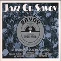Jazz On Savoy 1955 1956 Various