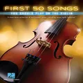 Hal Leonard First 50 Songs You Should Play on the Violin Music Book