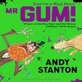 You're a Bad Man, Mr. Gum!: Volume 1