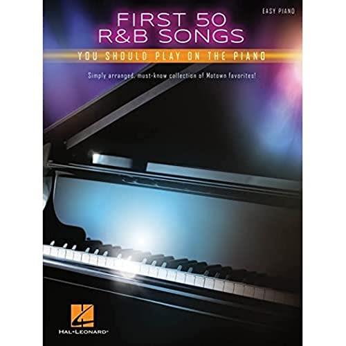 Hal Leonard First 50 R&B Songs Book: You Should Play on the Piano