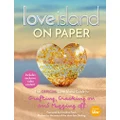 Love Island – On Paper: The Official Love Island Guide to Grafting, Cracking on and Mugging off