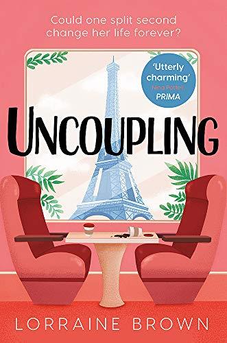 Uncoupling: Escape to Paris with the funny, romantic and feel-good love story of 2022!