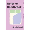 Notes on Heartbreak: the must-read book of the summer