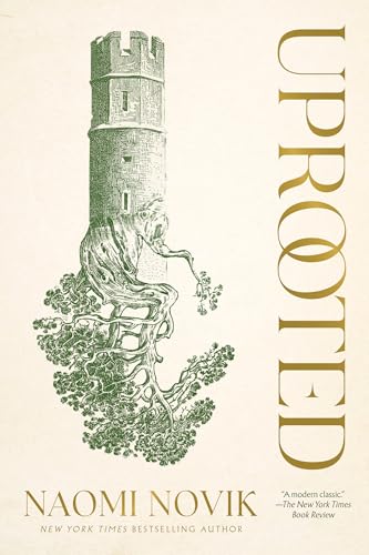 Uprooted: A Novel