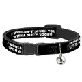 Cat Collar Breakaway I Wouldnt Touch You with A Dirty Sock Black White 8 to 12 Inches 0.5 Inch Wide