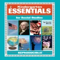 Kindergarten Essentials for Social Studies (Everything Book): Everything You Need - In One Great Resource!