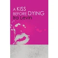 A Kiss Before Dying: Introduction by Chelsea Cain by Ira Levin (23-Jun-2011) Paperback