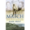The Match by Mark Frost(1905-06-30)