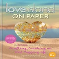 Love Island On Paper: The Official Love Island Guide to Grafting, Cracking on and Mugging off