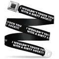 Buckle-Down Seatbelt Buckle Belt, I Wouldn't Touch You with A Dirty Sock!!! Black/White, Regular, 24 to 38 Inches Length, 1.5 Inch Wide