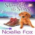 Shoot for the Stars: A Heartwarming Island Resort Romance Series Set in Alaska (A Northern Lights Romance Book 3)