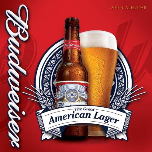 Budweiser: The Great American Lager 2010 Wall Calendar