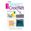 Everything the Internet Didn't Teach You about Crochet