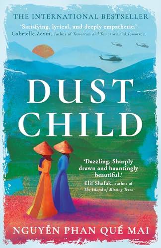 Dust Child: 'Dazzling. Sharply drawn and hauntingly beautiful.' Elif Shafak