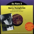 Vol. 2-Barry Humphries- So Rare