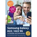 Samsung Galaxy A22 / A22 5G: Für Einsteiger ohne Vorkenntnisse (German Edition)