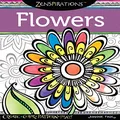 Design Originals Zenspirations (R) Coloring Book Flowers: Create, Color, Pattern, Play! 30 Whimsical Floral Designs with Easy-to-Follow Artistic Advice & Finished Examples from Designer Joanne Fink