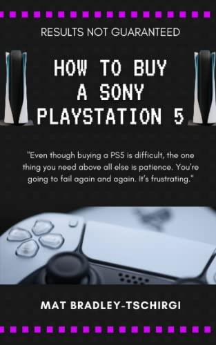 How To Buy a Sony PlayStation 5 (RESULTS NOT GUARANTEED)