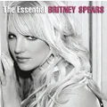 THE ESSENTIAL BRITNEY SPEARS
