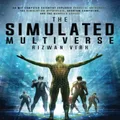 The Simulated Multiverse: An MIT Computer Scientist Explores Parallel Universes, Quantum Computing, The Simulation Hypothesis and the Mandela Effect: ... Quantum Computing and the Mandela Effect: 2