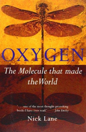 Oxygen : The Molecule That Made the World