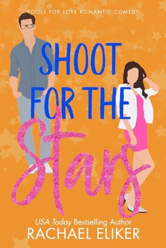 Shoot for the Stars: A Sweet Romantic Comedy