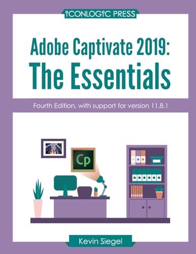 Adobe Captivate 2019: The Essentials (4th Edition)