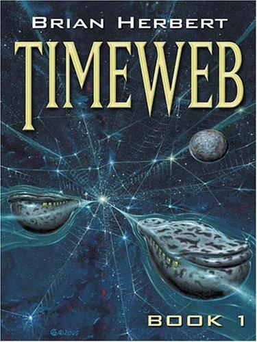 Timeweb Chronicles (Bk. 1)