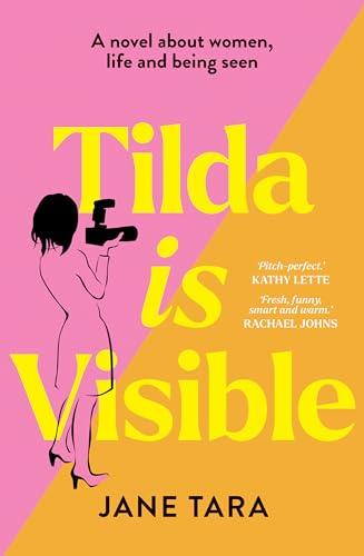 Tilda Is Visible: A novel about women, life and being seen