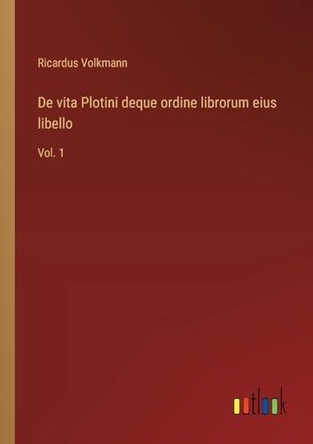 De vita Plotini deque ordine librorum eius libello: Vol. 1