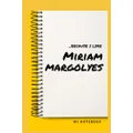 Miriam Margolyes Notebook: Because I like Miriam Margolyes