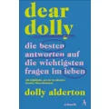 Dear Dolly. Die besten Antworten auf die wichtigsten Fragen im Leben: Alle Highlights aus der berühmten Sunday-Times-Style-Kolumne