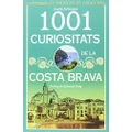 1001 Curiositats De La Costa Brava