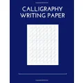 Calligraphy Writing Paper: 100 Sheet Pages, Calligraphy Practice Paper And Workbook For Lettering Artist , Beginners , Blue Ocean Cover