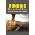 Running Through Time: The Greatest Running Stories Ever Told