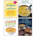 Bored of Lunch [Hardcover], The Healthy Slow Cooker Cookbook, Soups for Your Slow Cooker, The Skinny Slow Cooker Soup Recipe Book 4 Books Collection Set