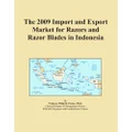 The 2009 Import and Export Market for Razors and Razor Blades in Indonesia