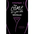 The Come as You Are Workbook: a practical guide to the science of sex
