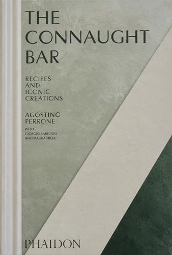 The Connaught Bar: Recipes and Iconic Creations
