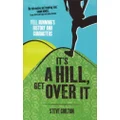 It's a Hill, Get Over It: Fell Running's History and Characters by Steve Chilton (2014-02-03)