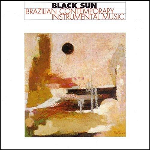 Black Sun: Brazilian Contemporary Instrumental Music