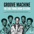 Groove Machine: The Earl Young Drum Sessions / Various