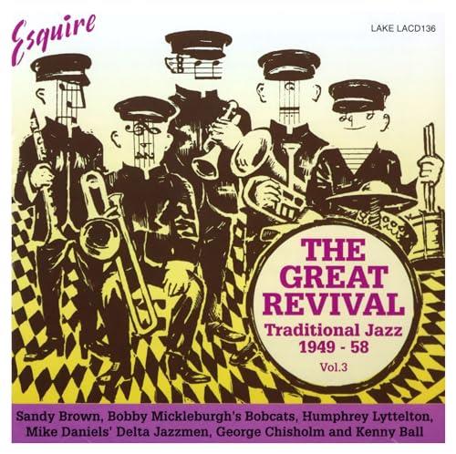 THE GREAT REVIVAL - Traditional Jazz 1949-58. Volume 3